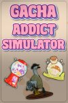 Gacha Addict Simulator Free Download