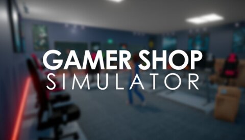 Gamer Shop Simulator Free Download