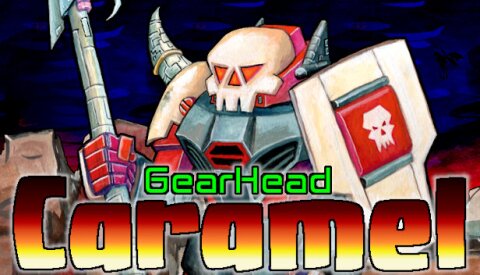 GearHead Caramel Free Download