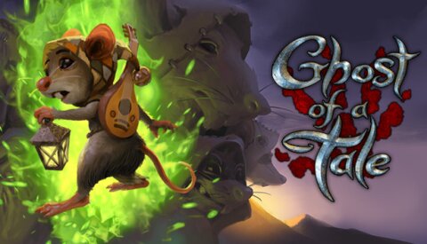 Ghost of a Tale Free Download