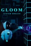 Gloom - System Breach Free Download