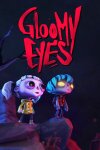 Gloomy Eyes Free Download