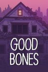 Good Bones Free Download