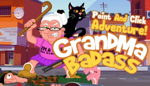 GrandMa Badass - a crazy point and click adventure Free Download