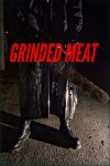 Grinded Meat Free Download