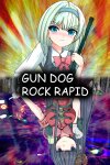 GUN DOG ROCK RAPID Free Download