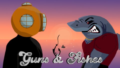 Guns & Fishes Free Download