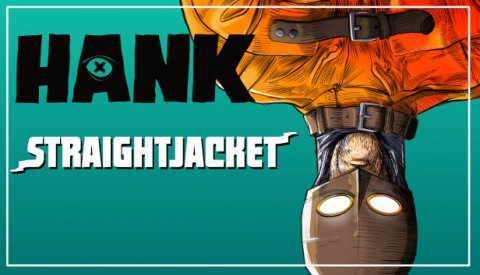 Hank: Straightjacket Free Download