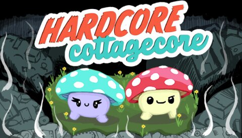 Hardcore Cottagecore Free Download