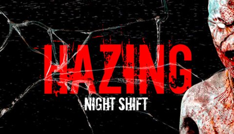 Hazing - Night Shift Free Download