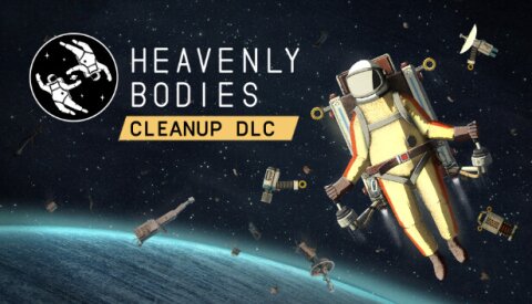Heavenly Bodies - Cleanup DLC Free Download