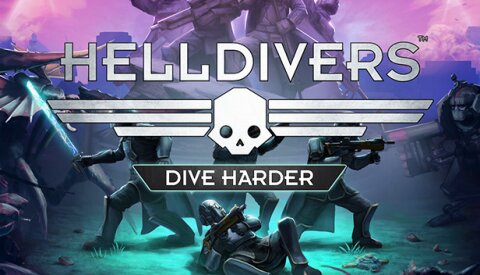 HELLDIVERS™ Dive Harder Edition Free Download