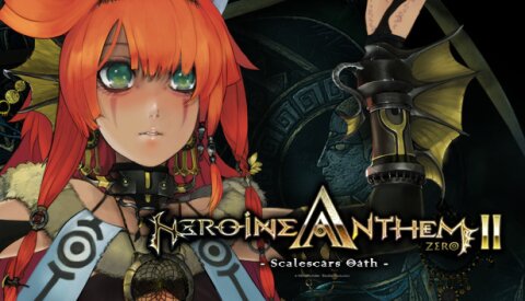 Heroine Anthem Zero 2 : Scalescars Oath Free Download