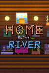 Home By The River Free Download