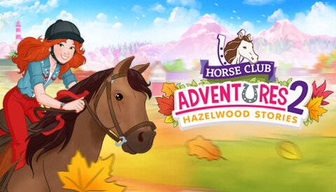 Horse Club™ Adventures 2: Hazelwood Stories Free Download