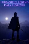Humanities Legend: Dark Horizon Free Download
