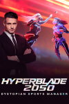 HyperBlade 2050 - Dystopian Sports Manager Free Download