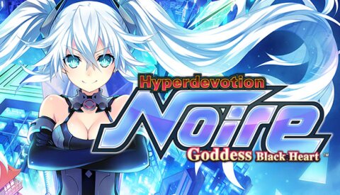 Hyperdevotion Noire: Goddess Black Heart (Neptunia) Free Download