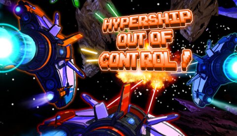 Hypership Out of Control Free Download