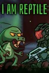 I am Reptile Free Download