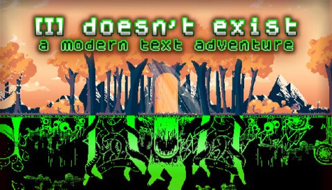 I doesn't exist - a modern text adventure Free Download