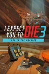 I Expect You To Die 3: Cog in the Machine Free Download