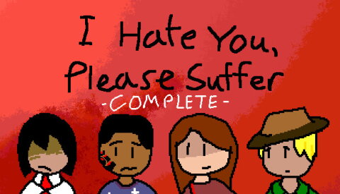 I Hate You, Please Suffer - Complete Free Download