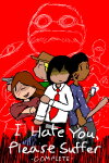 I Hate You, Please Suffer - Complete Free Download