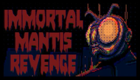 Immortal Mantis: Revenge Free Download