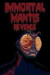 Immortal Mantis: Revenge Free Download