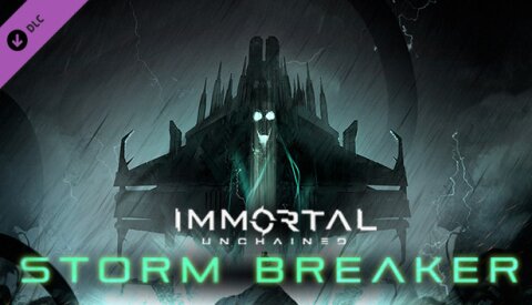 Immortal: Unchained - Storm Breaker Free Download