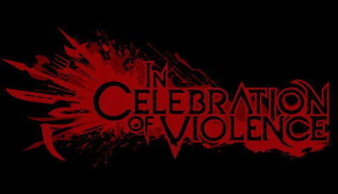 In Celebration of Violence Free Download