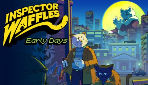 Inspector Waffles Early Days Free Download