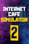 Internet Cafe Simulator 2 Free Download