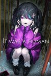 It was a human. Free Download