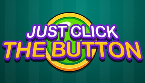 Just Click The Button Free Download