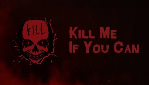 Kill Me If You Can Free Download