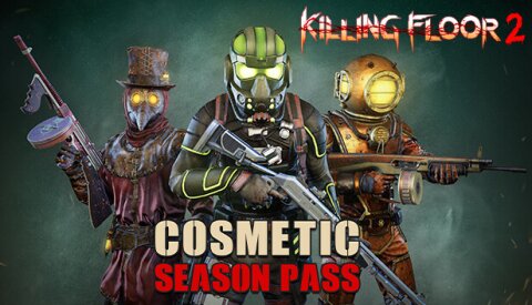 Killing Floor 2 - Cosmetics Season Pass Free Download
