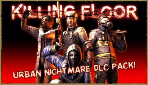 Killing Floor - Urban Nightmare Character Pack Free Download