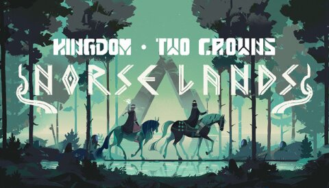 Kingdom Two Crowns: Norse Lands Free Download