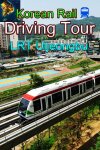 Korean Rail Driving Tour-LRT Uijeongbu Free Download