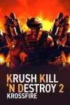 Krush Kill ‘N Destroy 2: Krossfire Free Download