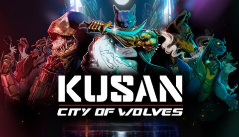 Kusan: City of Wolves Free Download