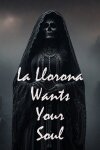 La Llorona Wants Your Soul Free Download