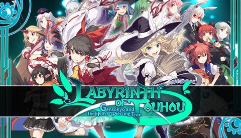 LABYRINTH OF TOUHOU - GENSOKYO AND THE HEAVEN-PIERCING TREE Free Download
