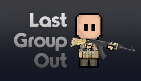 Last Group Out Free Download