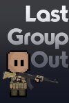 Last Group Out Free Download