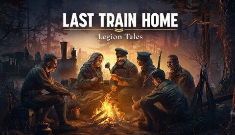 Last Train Home – Legion Tales Free Download