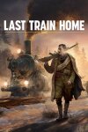 Last Train Home Free Download