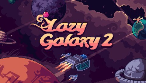 Lazy Galaxy 2 Free Download